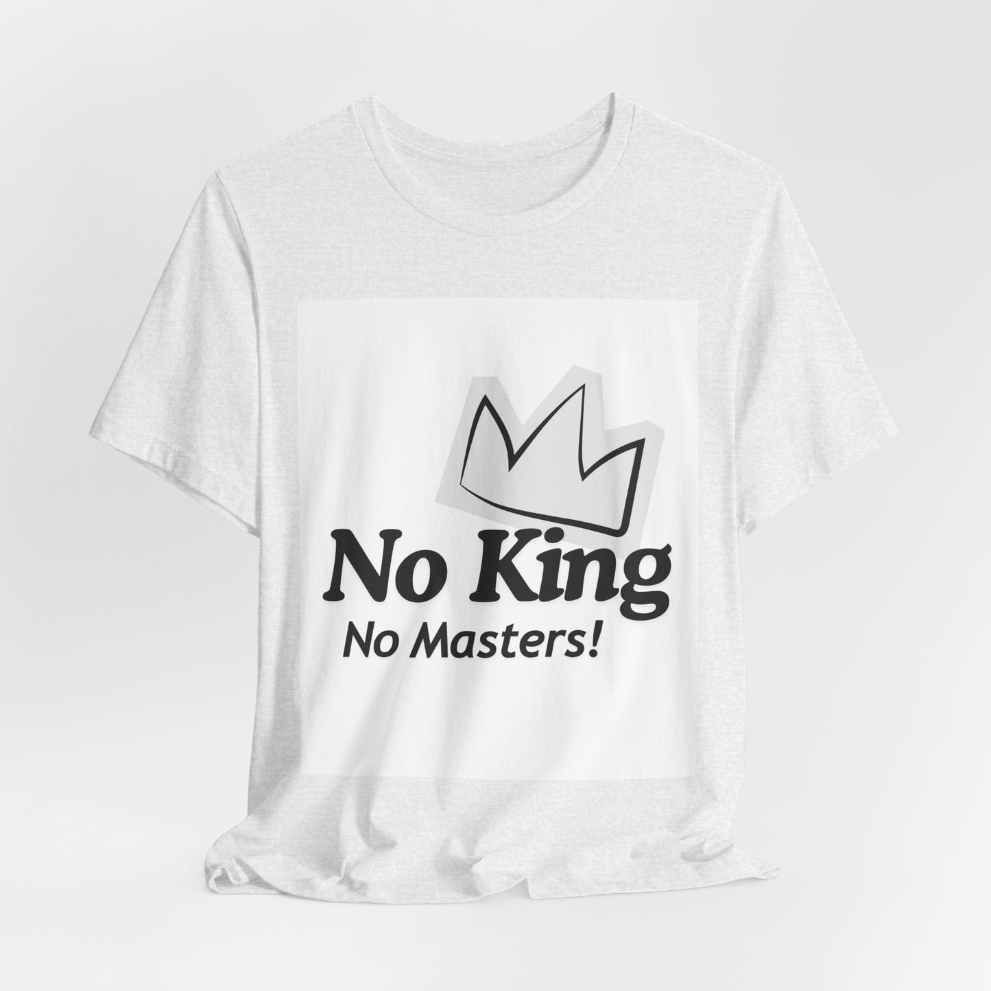 No King No Masters Tee — Anti-Authority Graphic T-Shirt