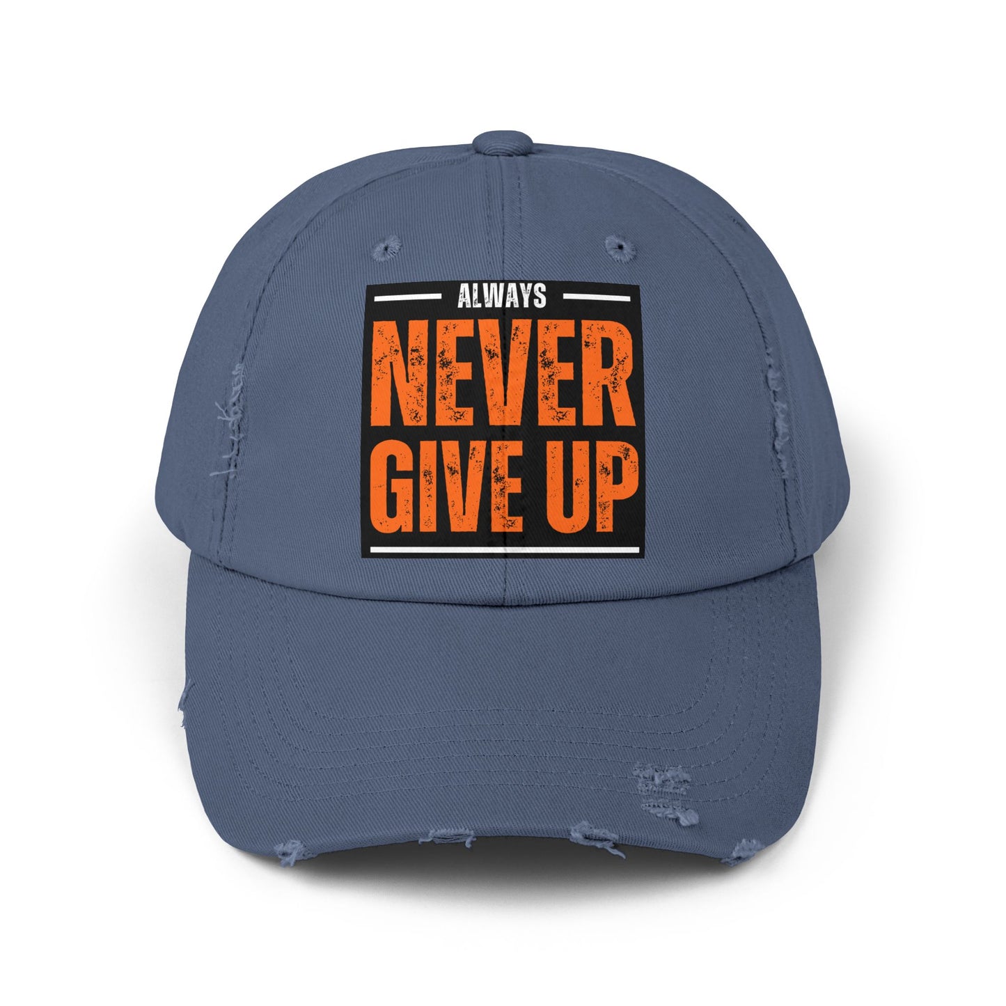 Never Give Up Distressed Cap — Motivational Baseball Hat