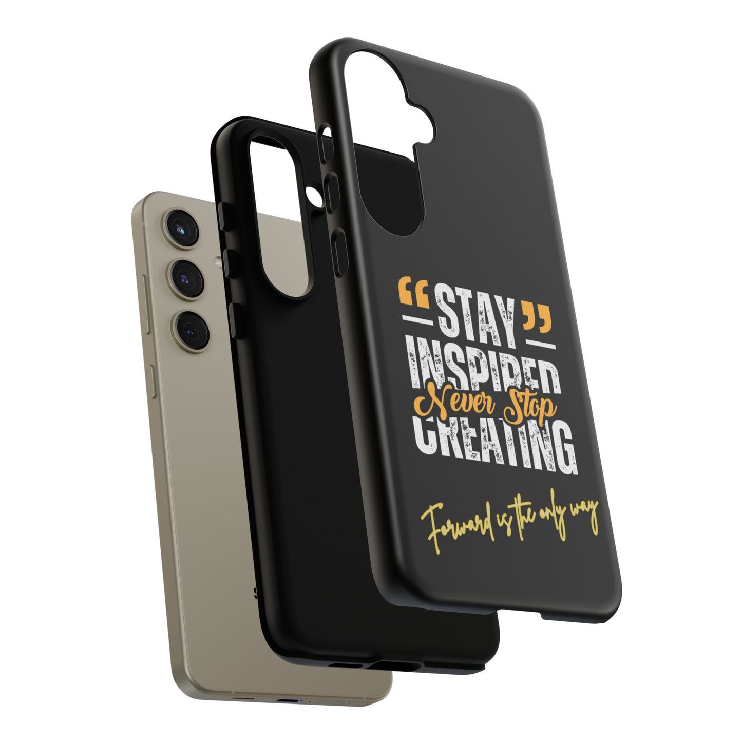 Inspirational Phone Case — “Stay Inspired, Never Stop Creating” Protective Cover