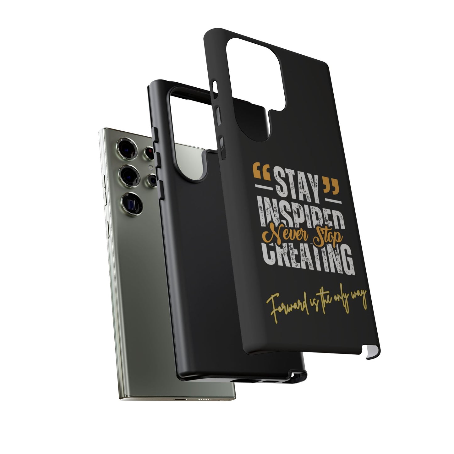 Inspirational Phone Case — “Stay Inspired, Never Stop Creating” Protective Cover