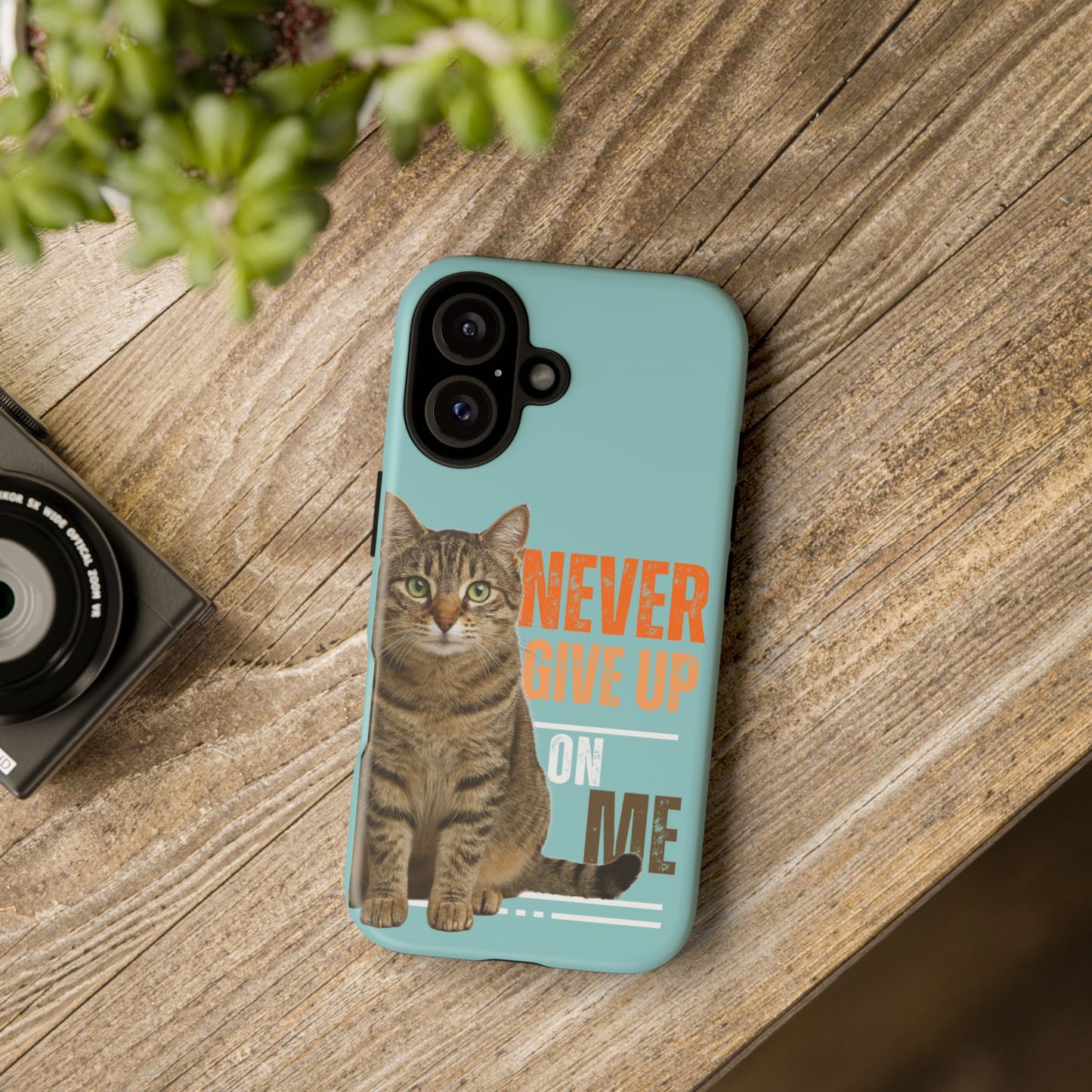 Cat Phone Case — "Never Give Up On Me" Inspirational Protective Case