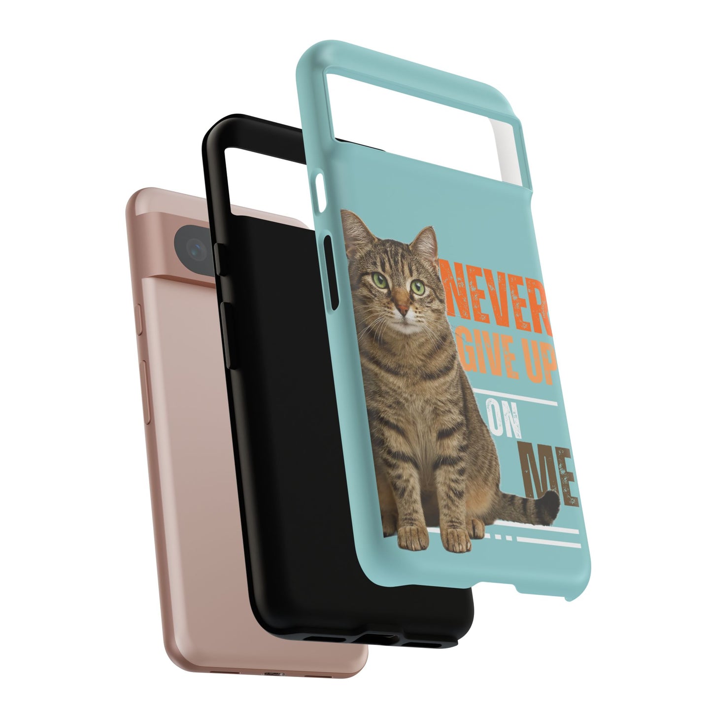 Cat Phone Case — "Never Give Up On Me" Inspirational Protective Case