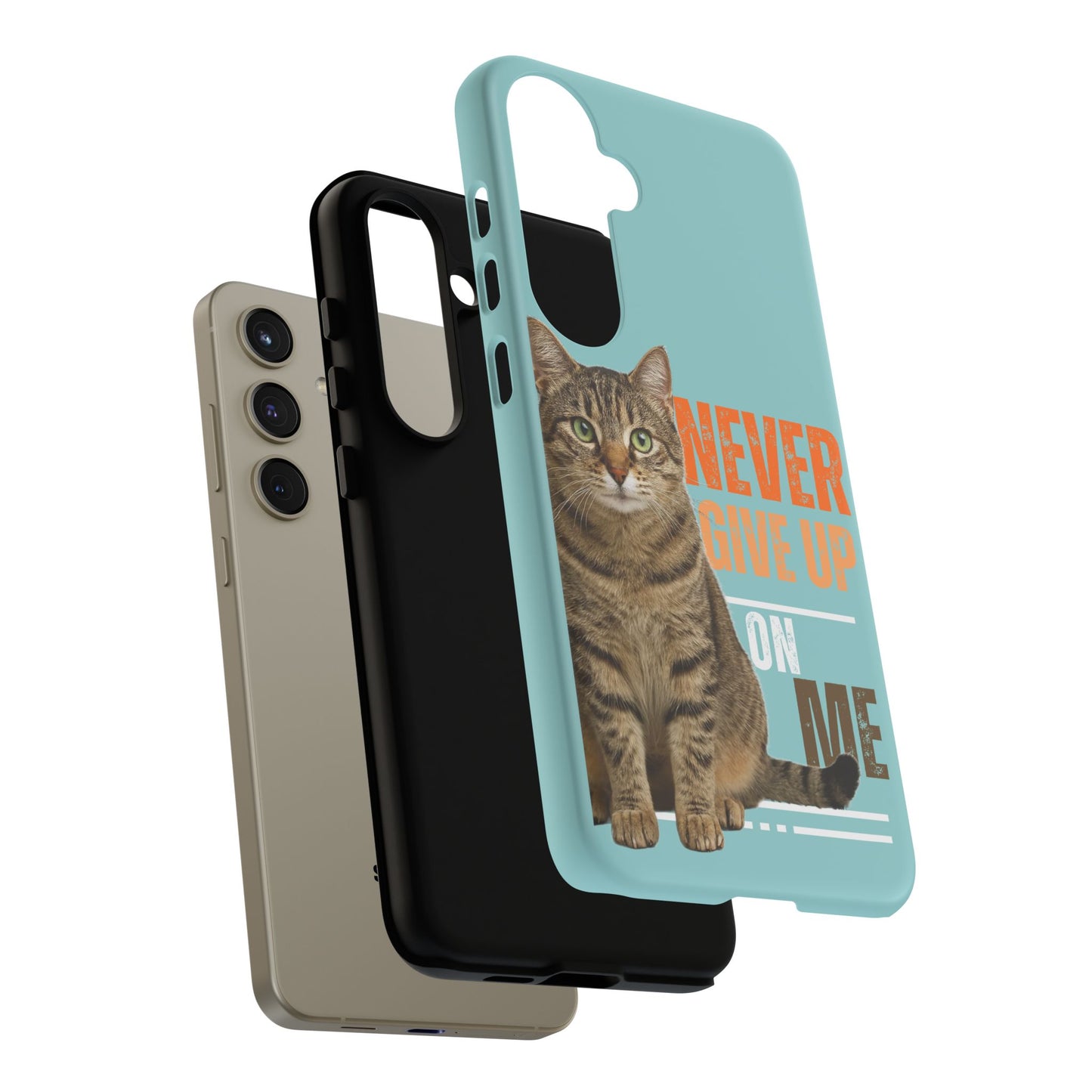 Cat Phone Case — "Never Give Up On Me" Inspirational Protective Case