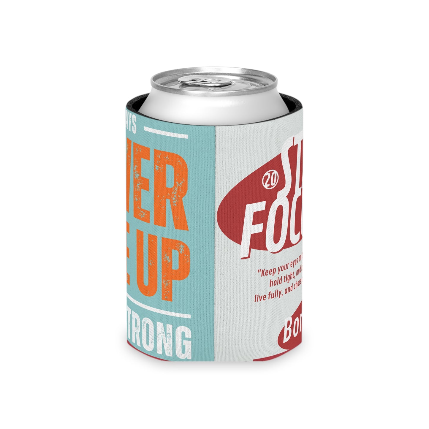 Can Cooler - Motivational 'Stay Focused' & 'Never Give Up' Drink Koozie
