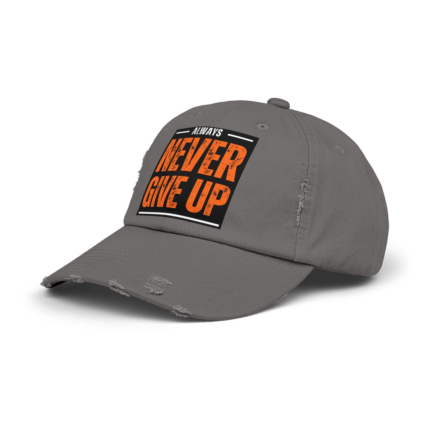 Never Give Up Distressed Cap — Motivational Baseball Hat