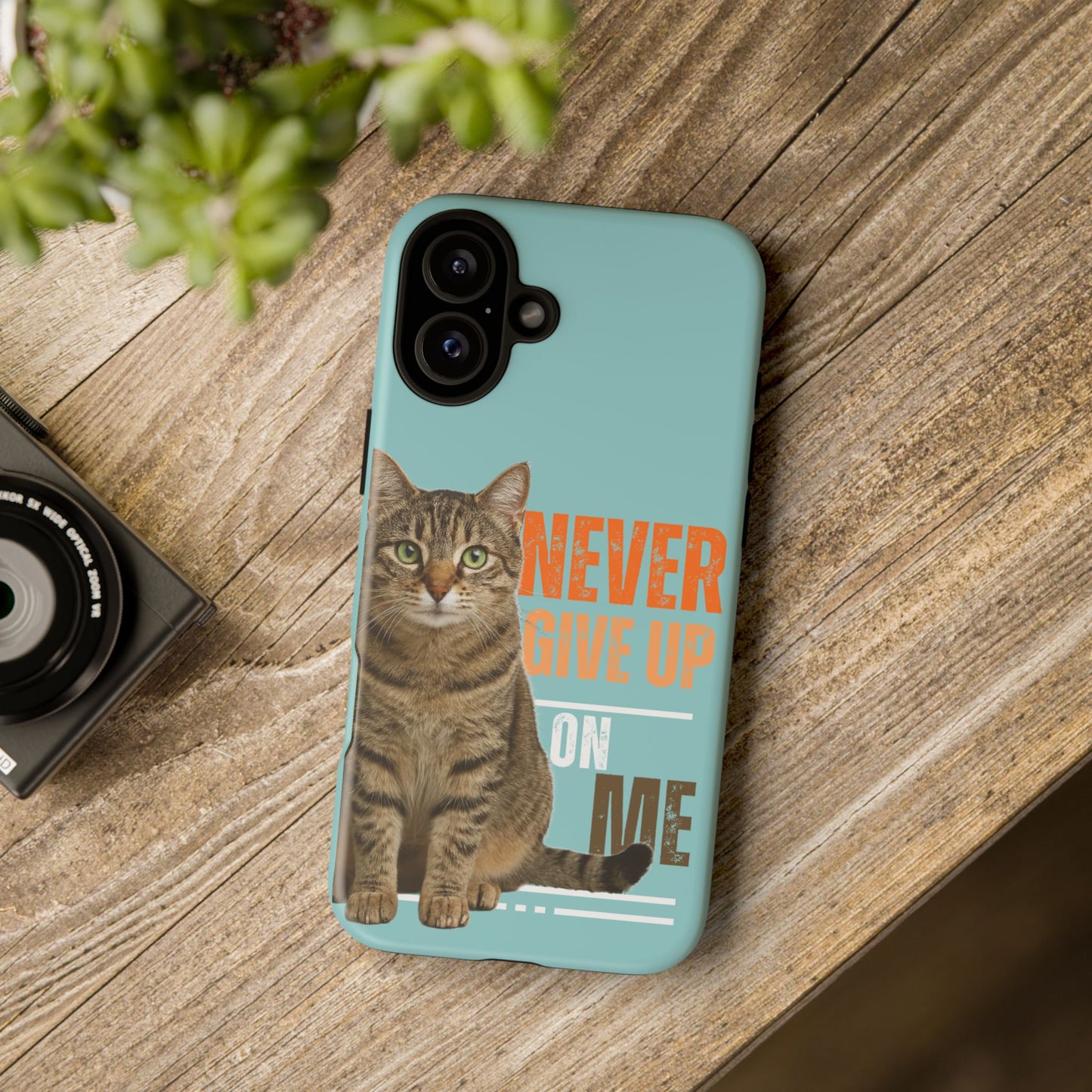 Cat Phone Case — "Never Give Up On Me" Inspirational Protective Case