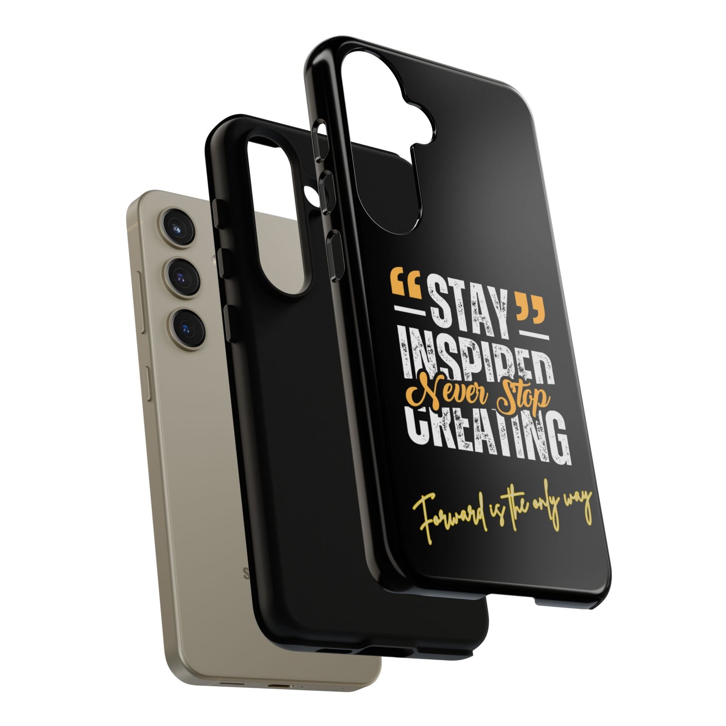 Inspirational Phone Case — “Stay Inspired, Never Stop Creating” Protective Cover