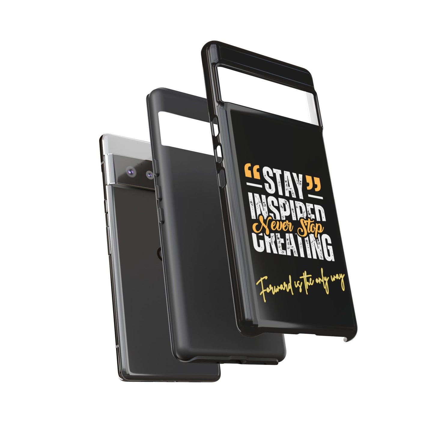 Inspirational Phone Case — “Stay Inspired, Never Stop Creating” Protective Cover