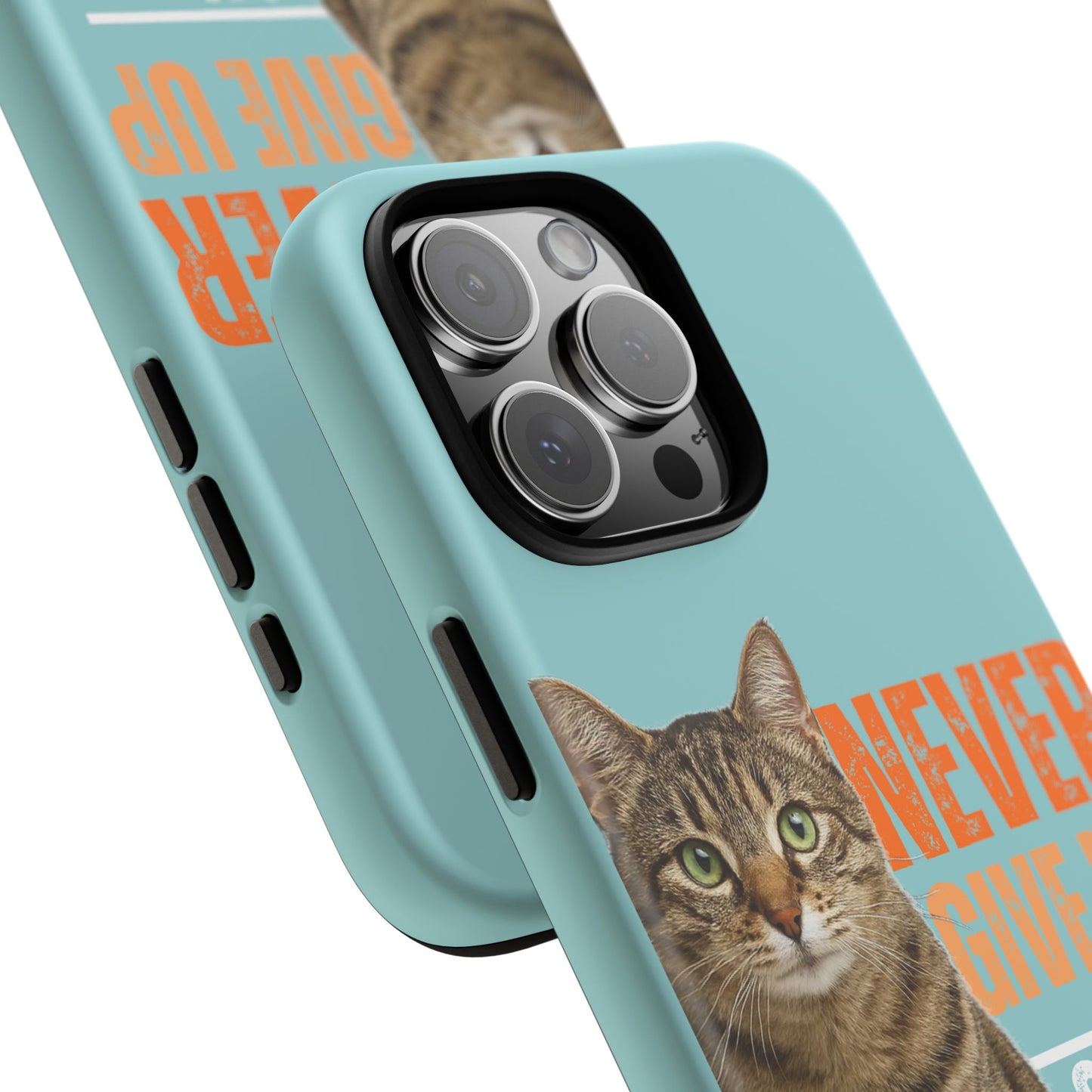 Cat Phone Case — "Never Give Up On Me" Inspirational Protective Case