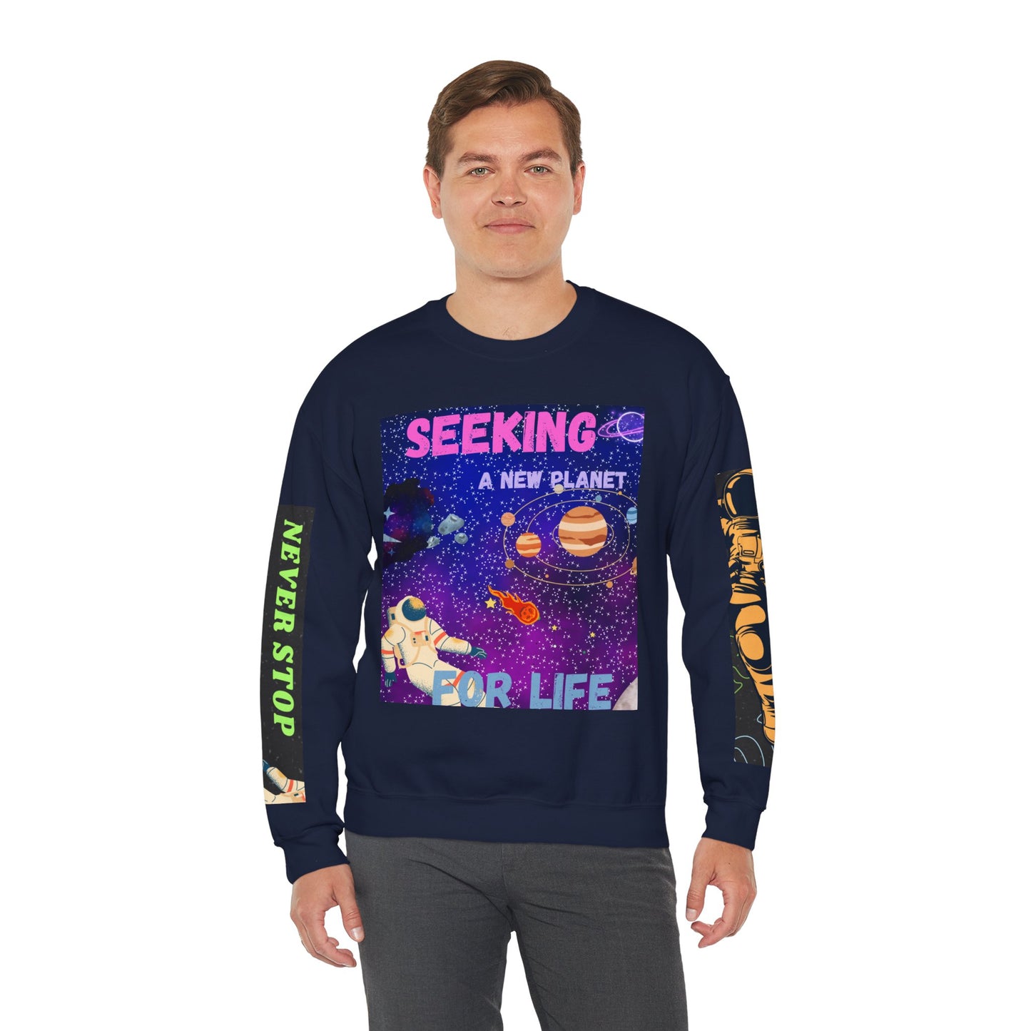 Space Crewneck Sweatshirt — “Seeking a New Planet for Life” Astronaut Graphic