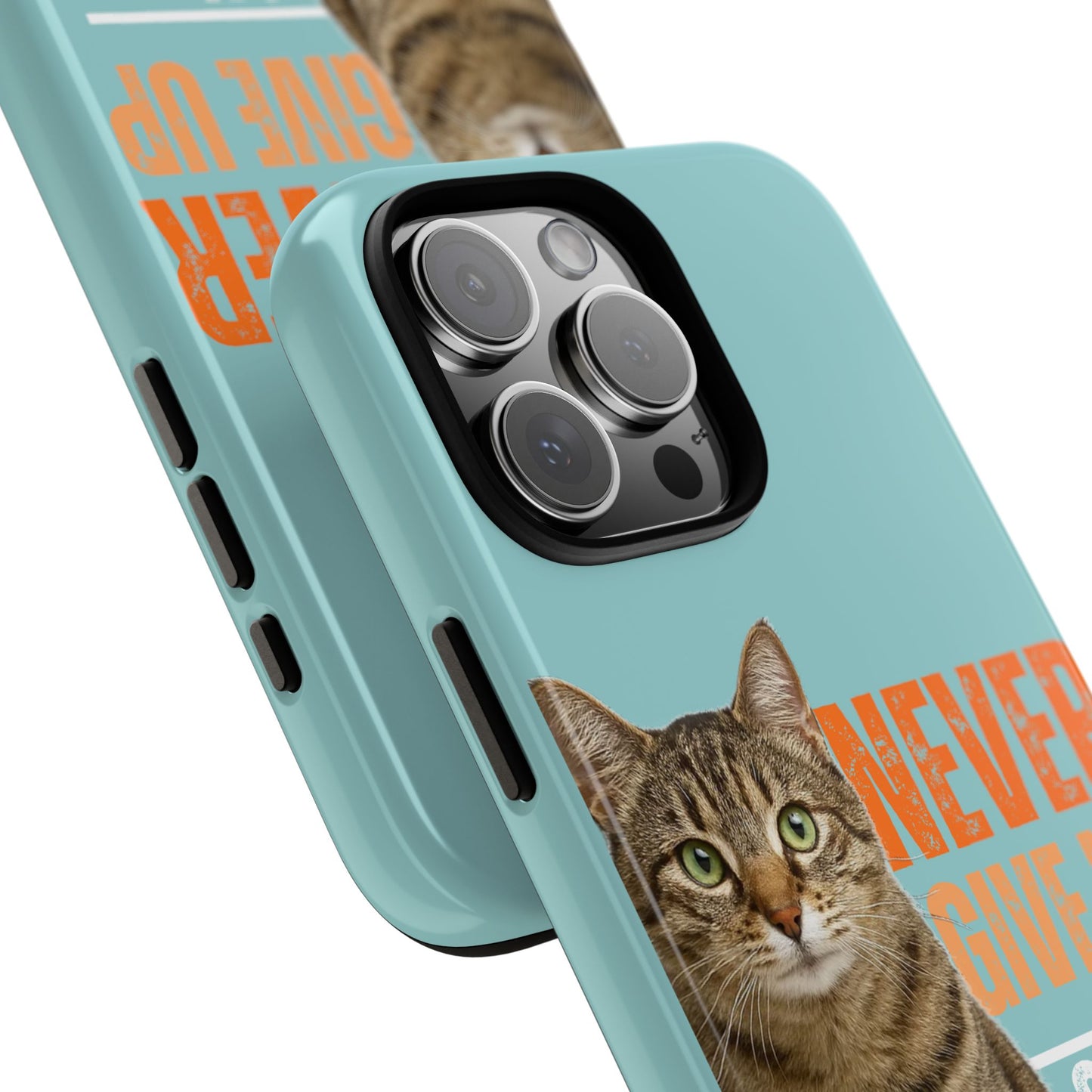 Cat Phone Case — "Never Give Up On Me" Inspirational Protective Case