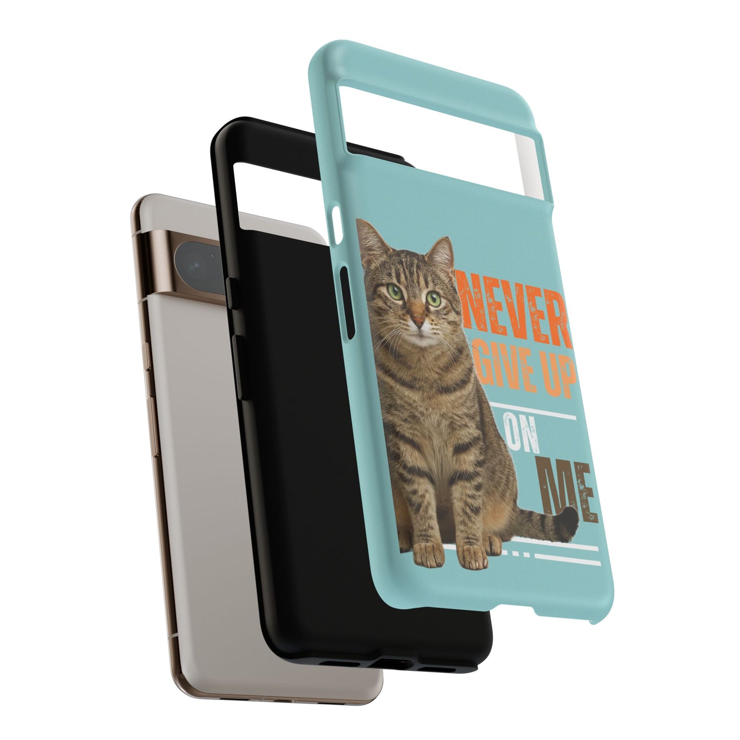 Cat Phone Case — "Never Give Up On Me" Inspirational Protective Case