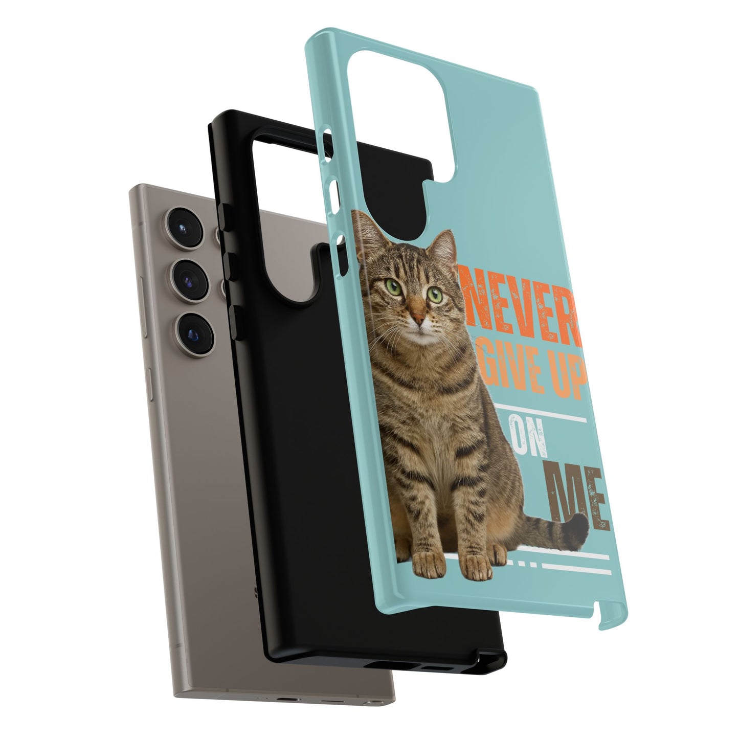 Cat Phone Case — "Never Give Up On Me" Inspirational Protective Case