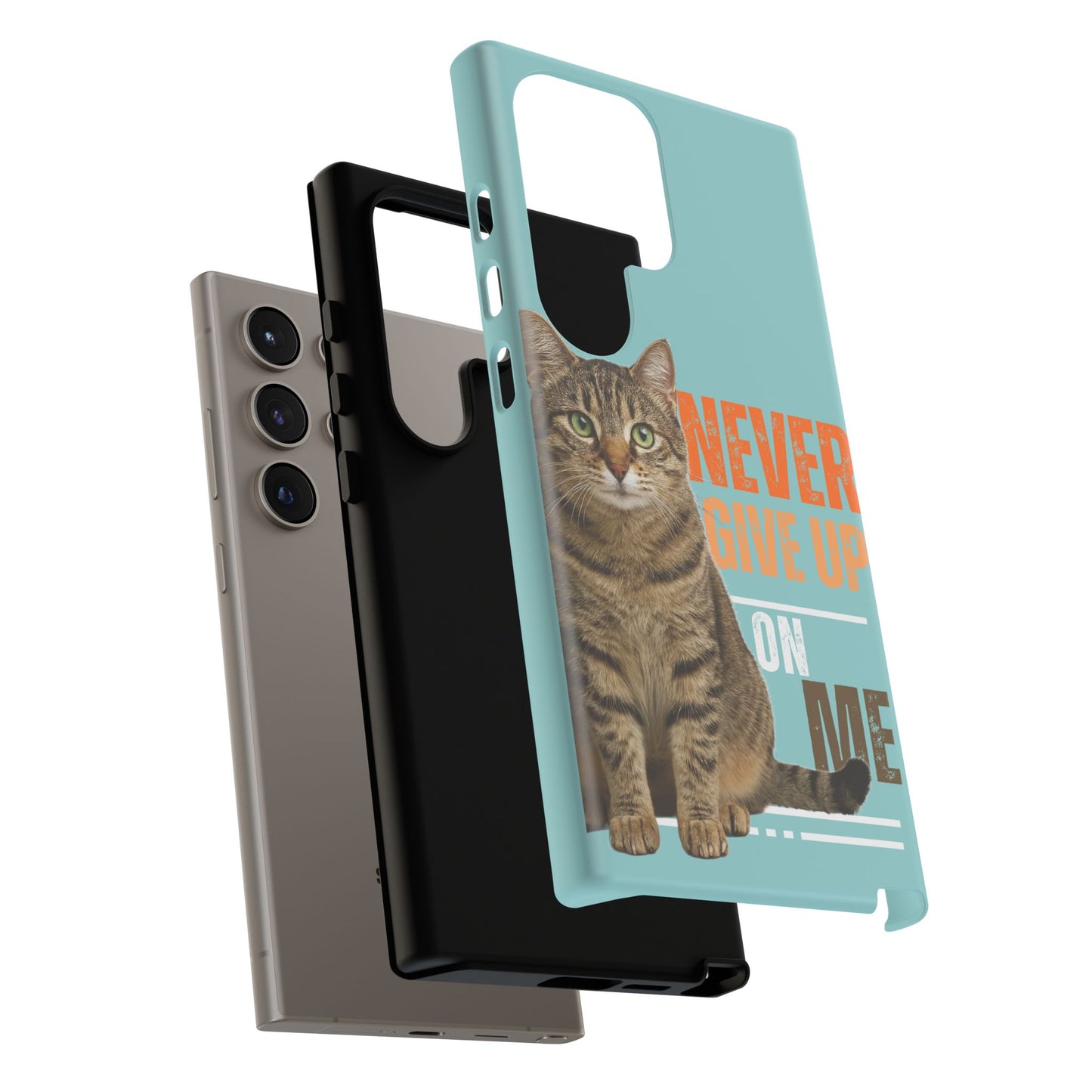 Cat Phone Case — "Never Give Up On Me" Inspirational Protective Case