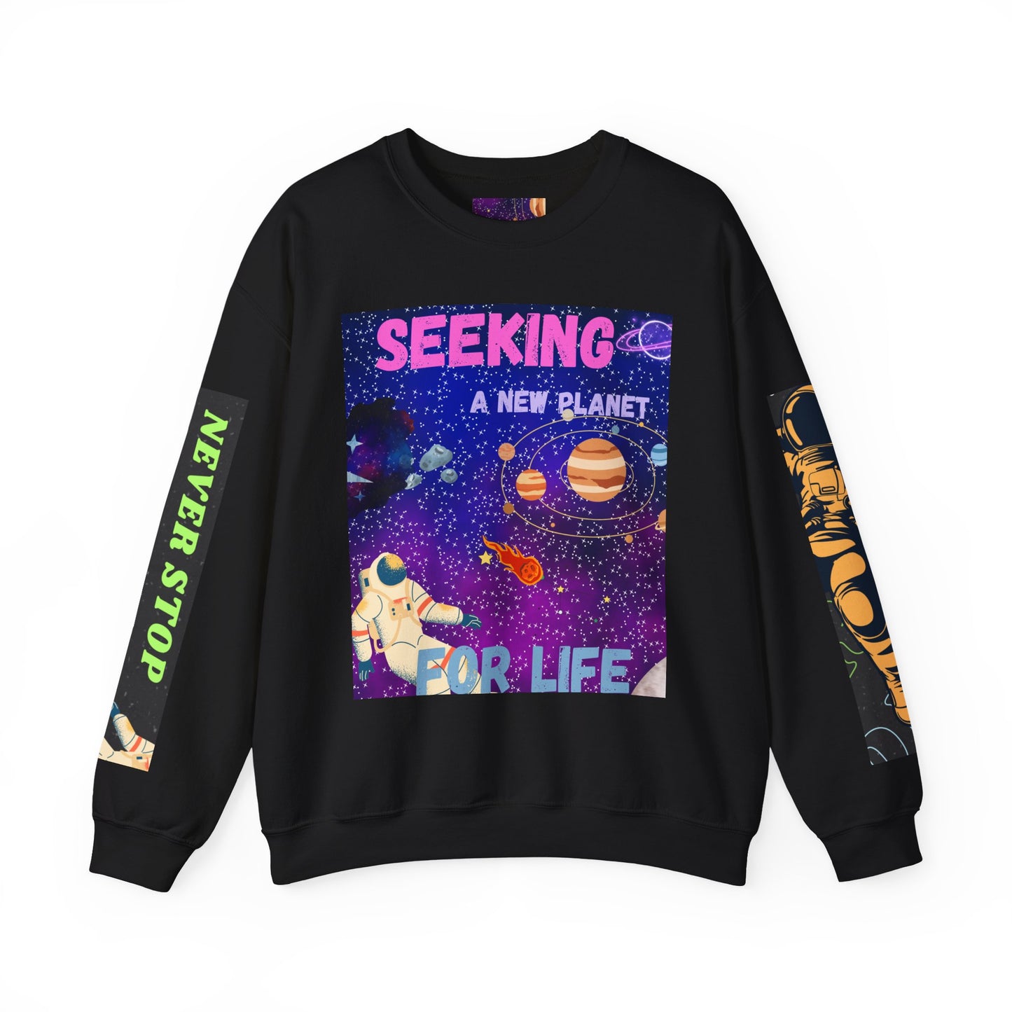 Space Crewneck Sweatshirt — “Seeking a New Planet for Life” Astronaut Graphic