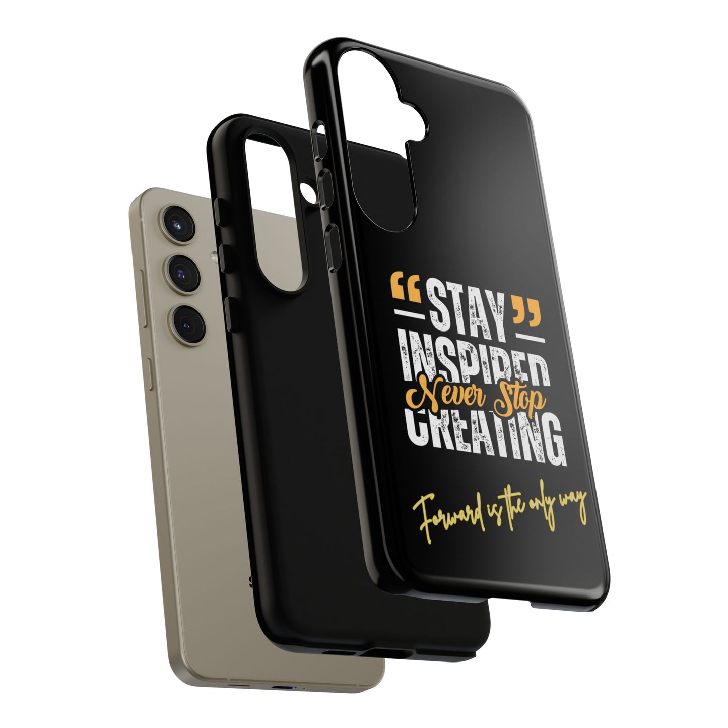 Inspirational Phone Case — “Stay Inspired, Never Stop Creating” Protective Cover