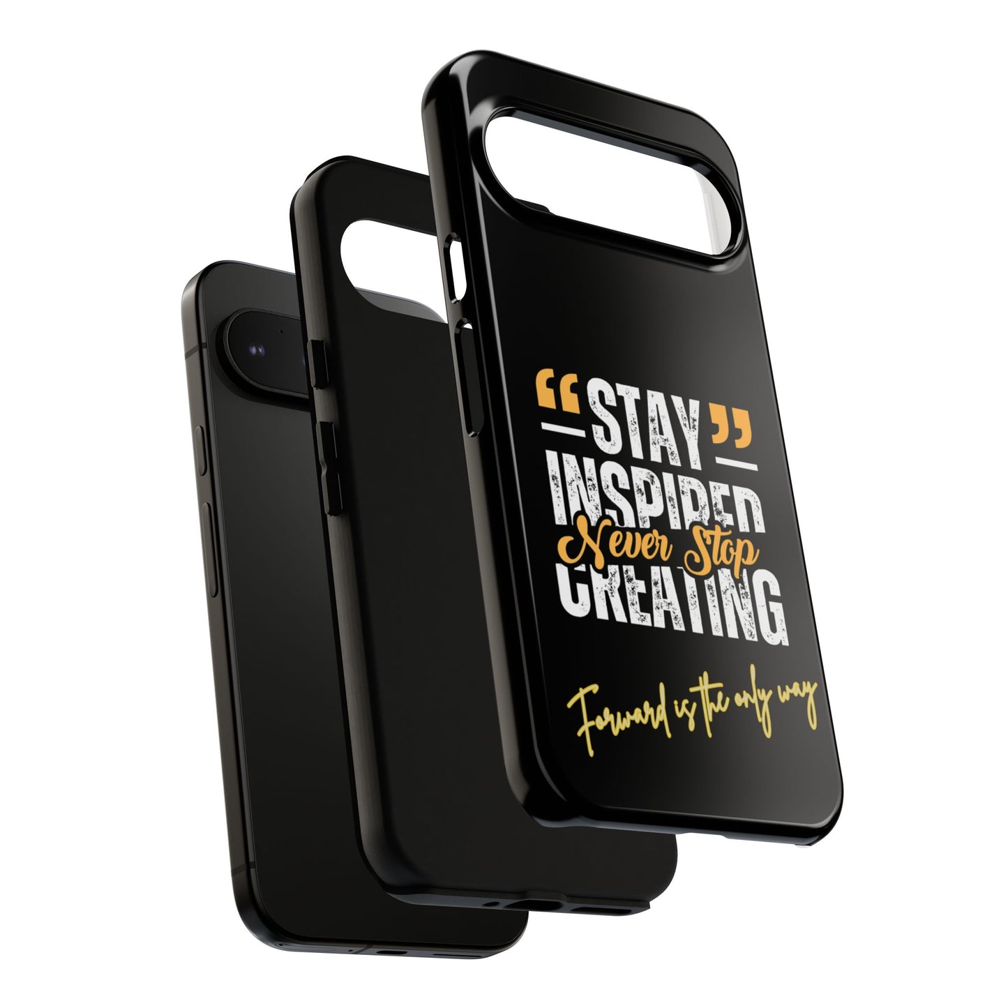 Inspirational Phone Case — “Stay Inspired, Never Stop Creating” Protective Cover