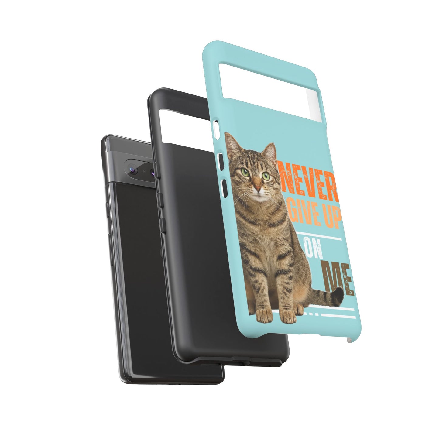 Cat Phone Case — "Never Give Up On Me" Inspirational Protective Case