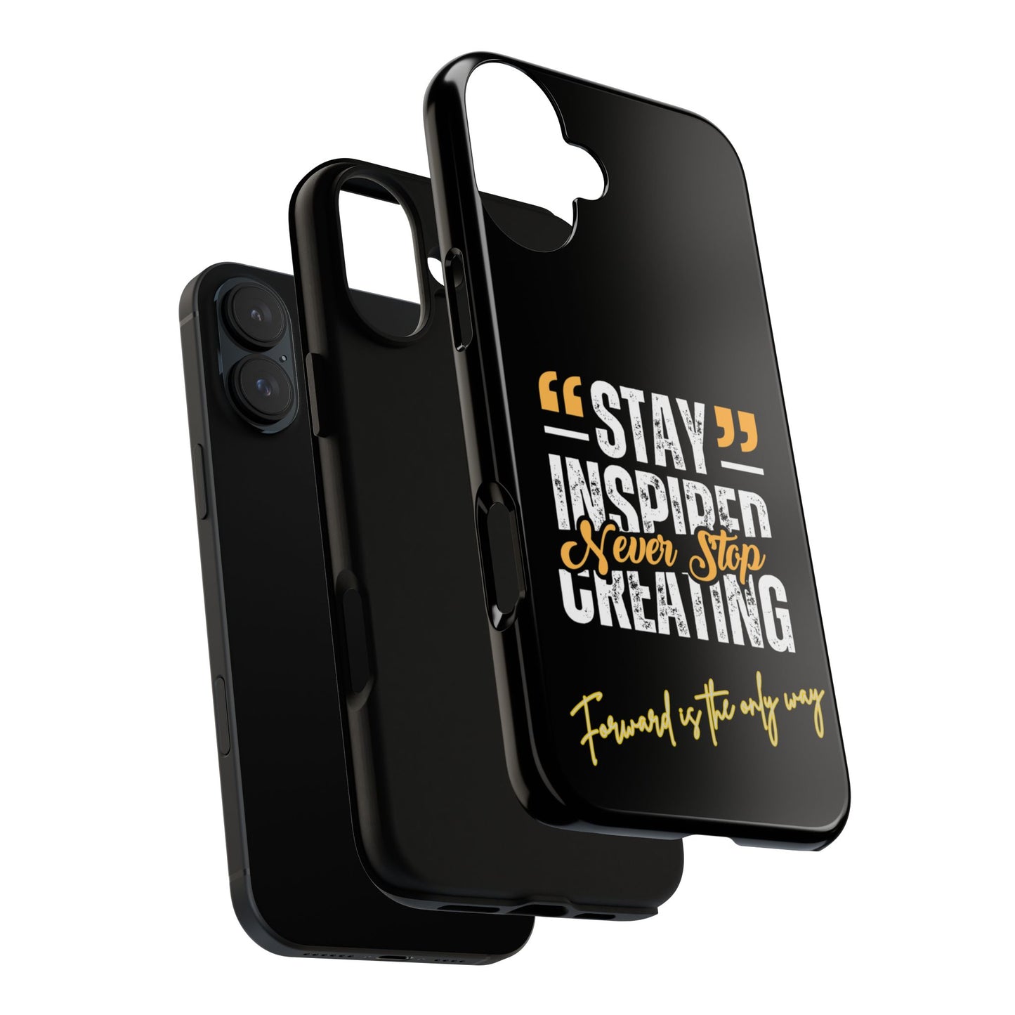 Inspirational Phone Case — “Stay Inspired, Never Stop Creating” Protective Cover