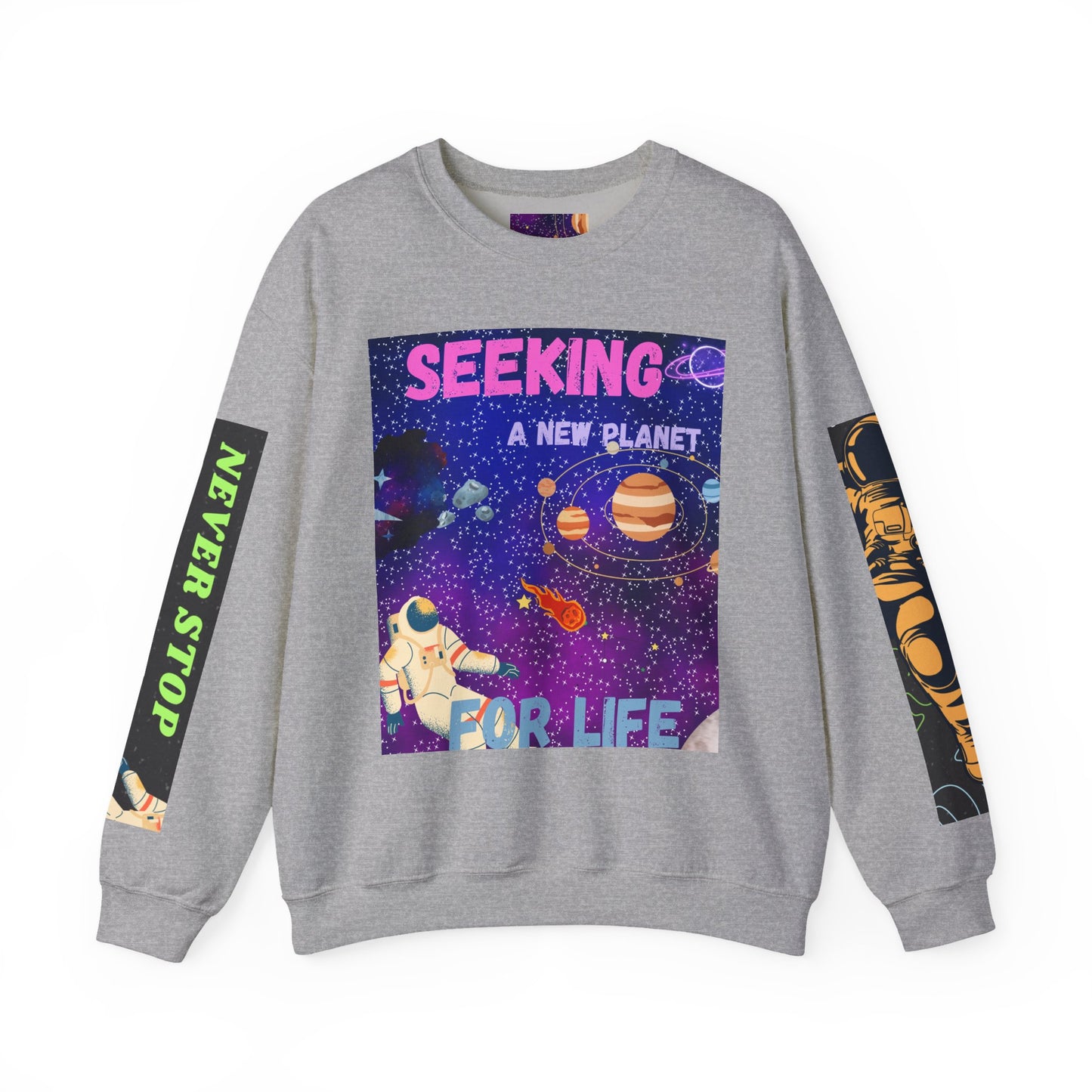 Space Crewneck Sweatshirt — “Seeking a New Planet for Life” Astronaut Graphic