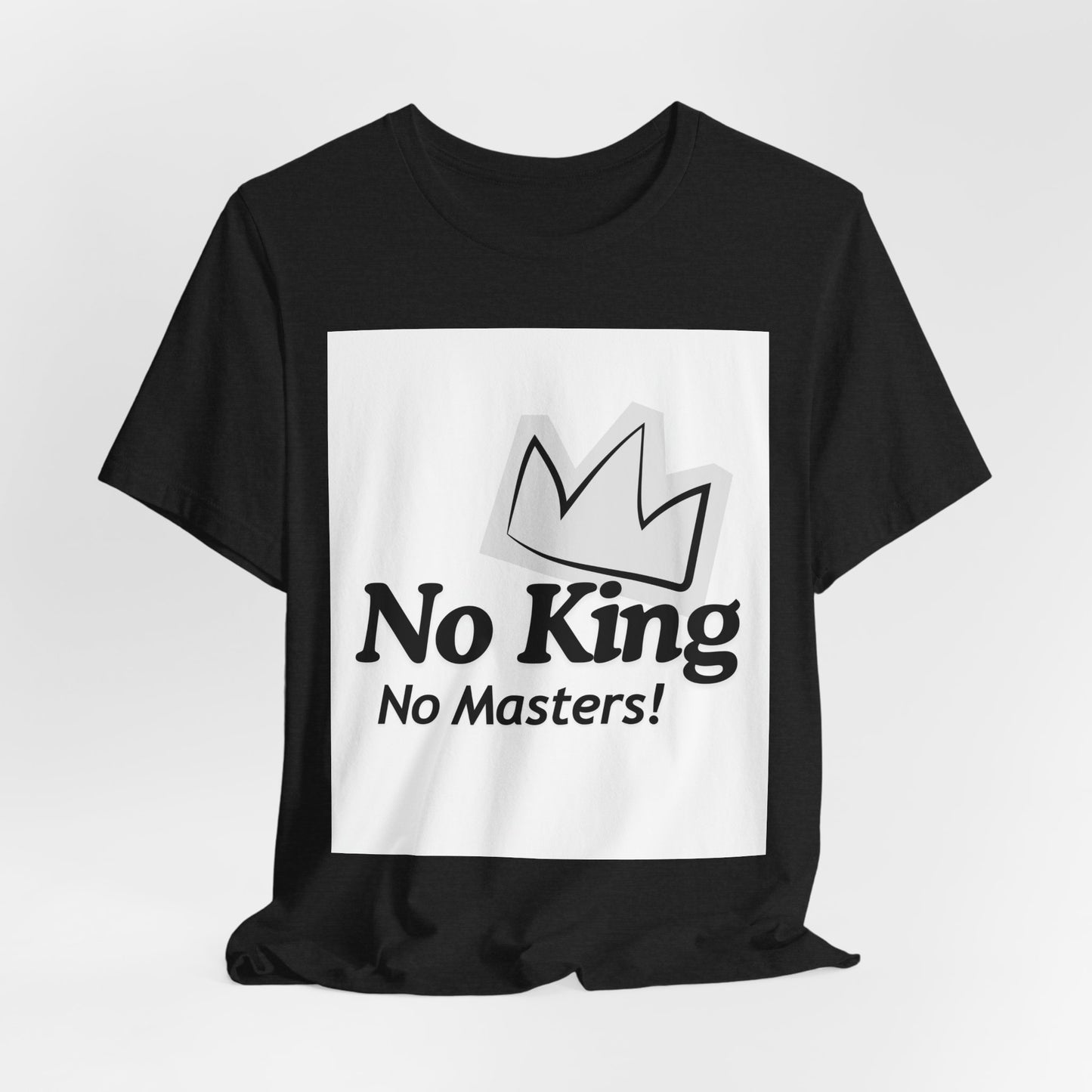 No King No Masters Tee — Anti-Authority Graphic T-Shirt