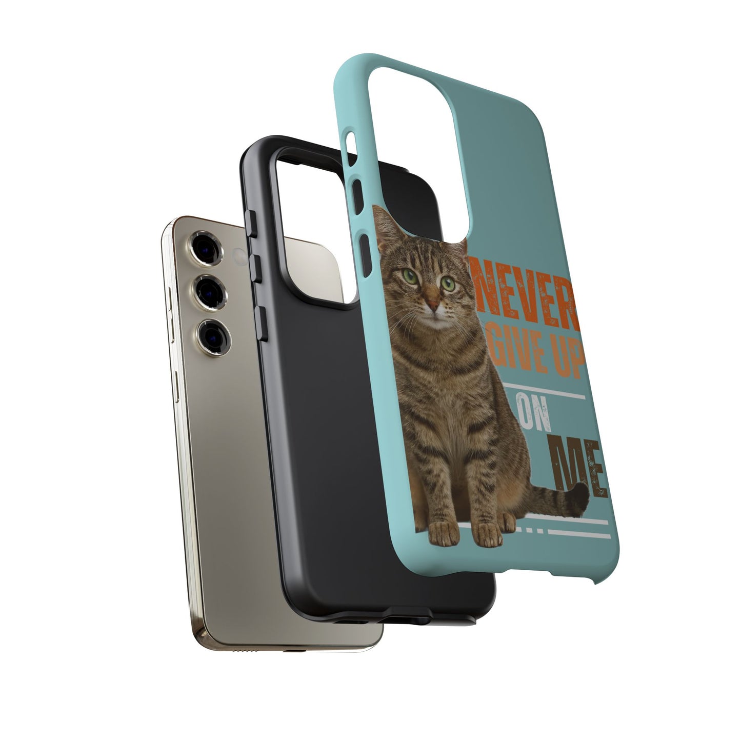 Cat Phone Case — "Never Give Up On Me" Inspirational Protective Case