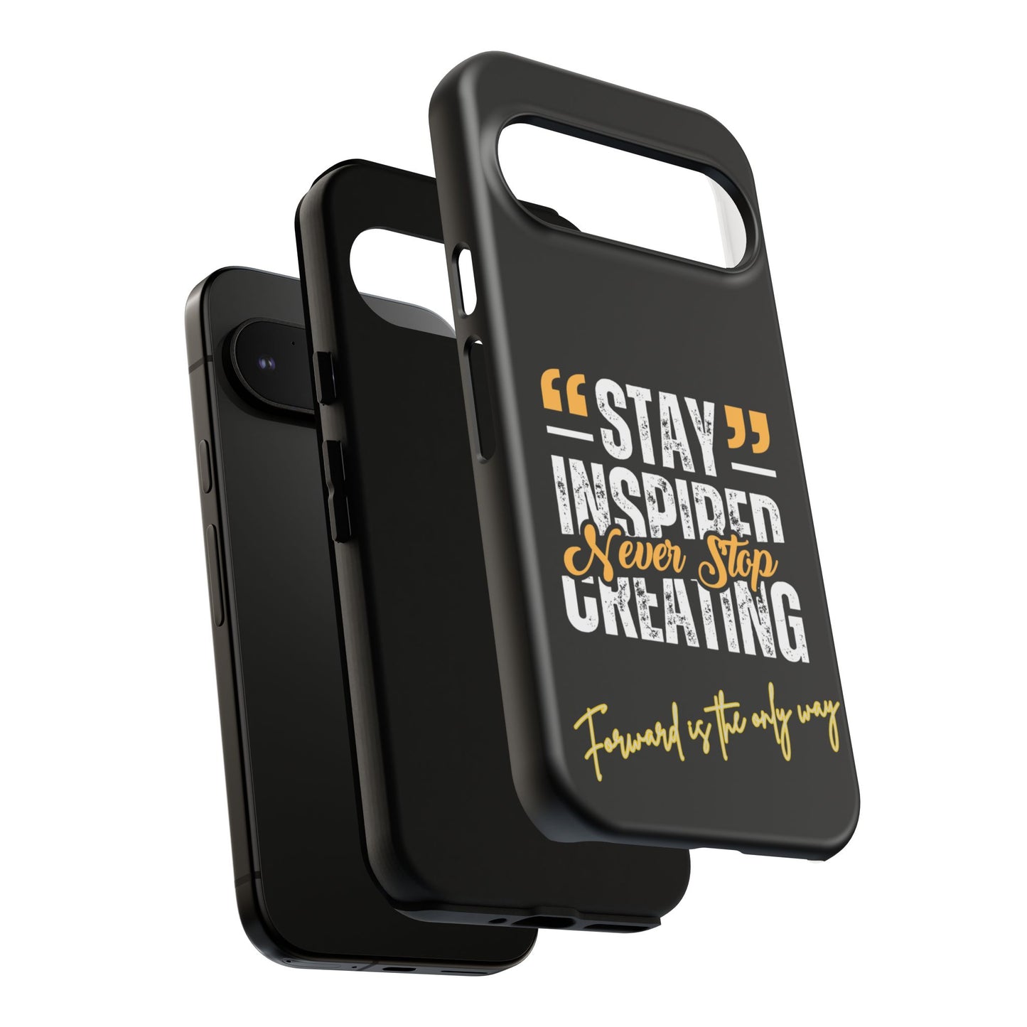 Inspirational Phone Case — “Stay Inspired, Never Stop Creating” Protective Cover