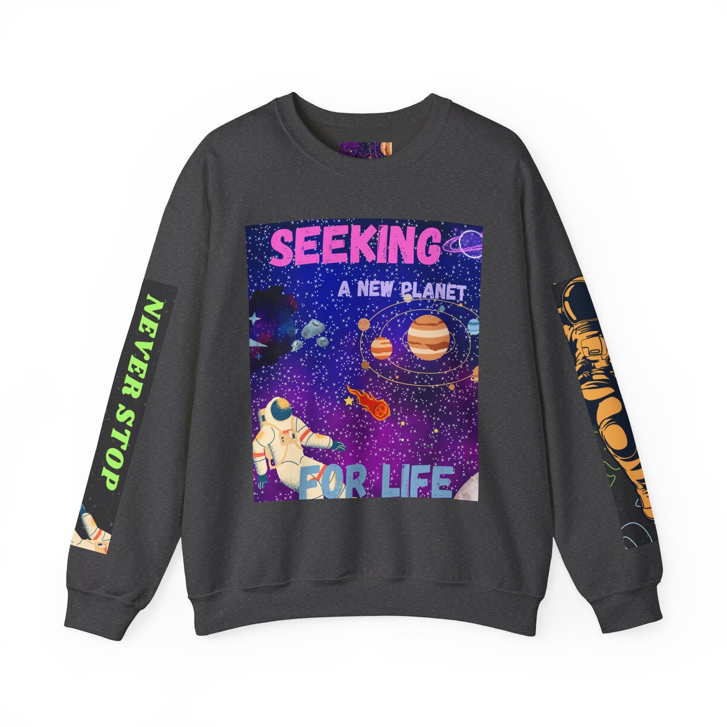 Space Crewneck Sweatshirt — “Seeking a New Planet for Life” Astronaut Graphic