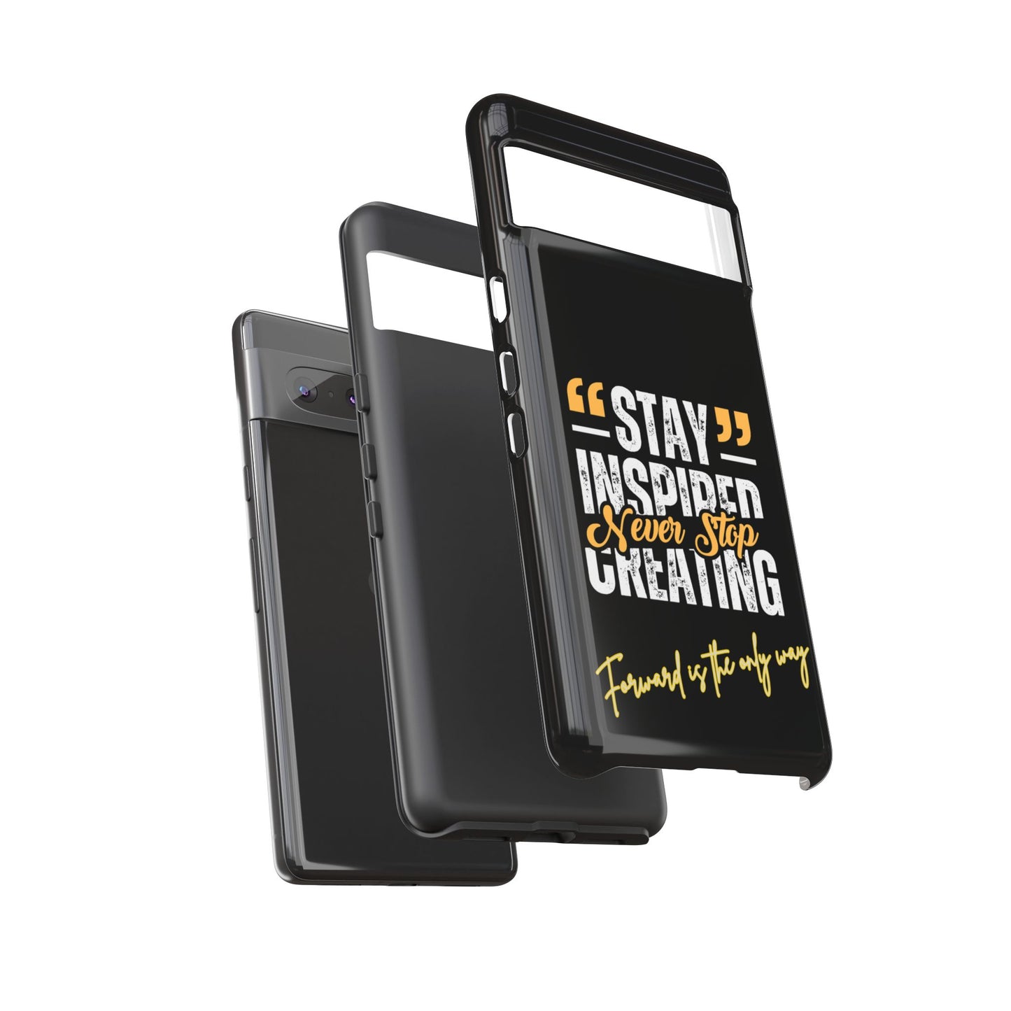 Inspirational Phone Case — “Stay Inspired, Never Stop Creating” Protective Cover