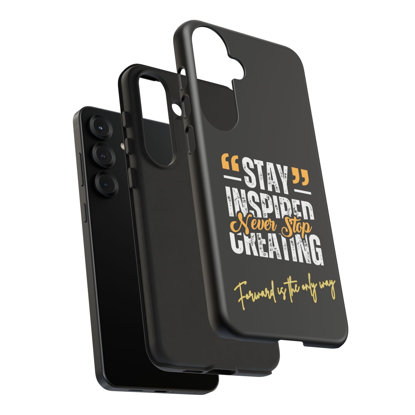 Inspirational Phone Case — “Stay Inspired, Never Stop Creating” Protective Cover