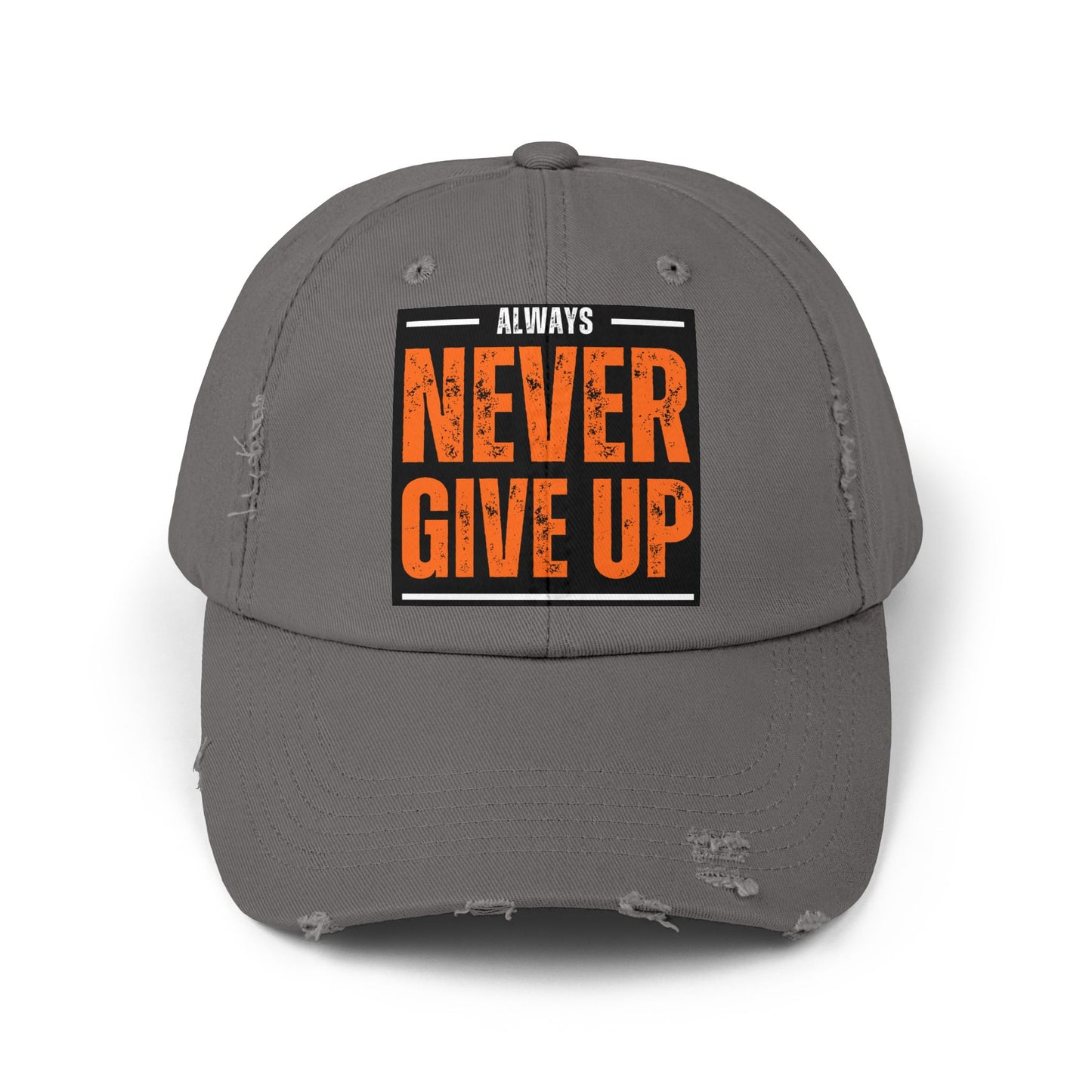 Never Give Up Distressed Cap — Motivational Baseball Hat
