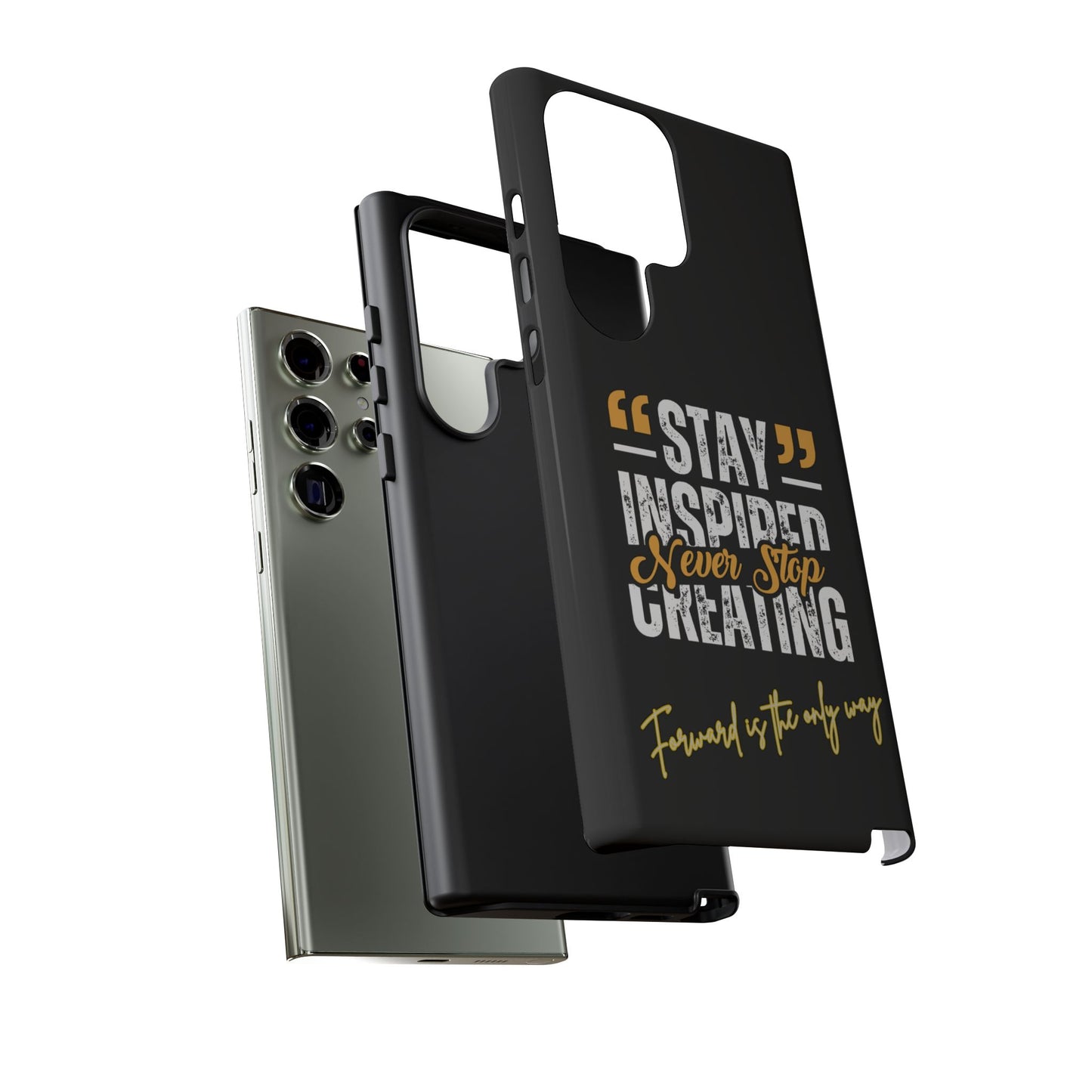 Inspirational Phone Case — “Stay Inspired, Never Stop Creating” Protective Cover