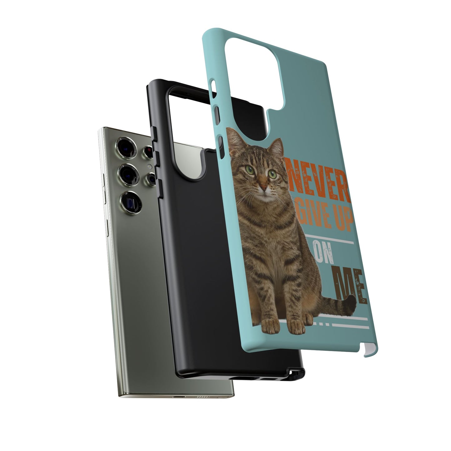 Cat Phone Case — "Never Give Up On Me" Inspirational Protective Case