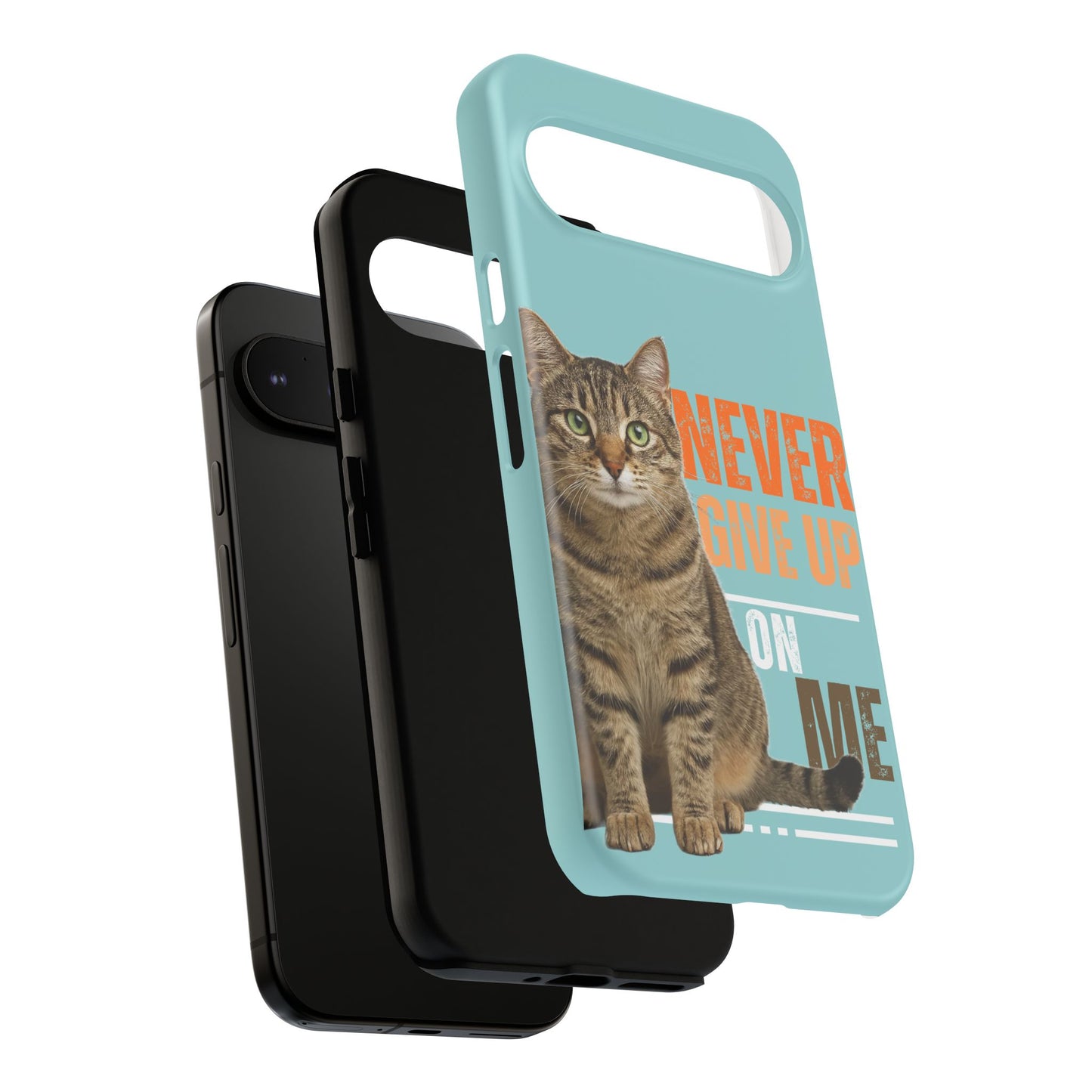 Cat Phone Case — "Never Give Up On Me" Inspirational Protective Case