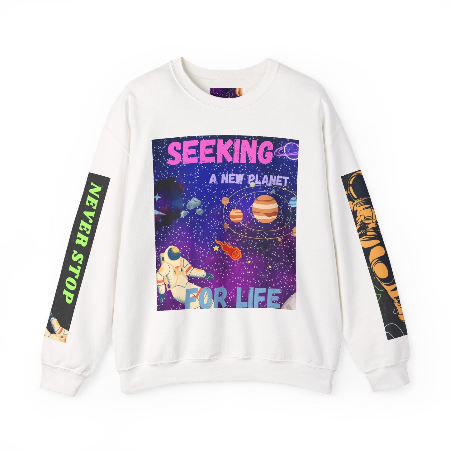 Space Crewneck Sweatshirt — “Seeking a New Planet for Life” Astronaut Graphic