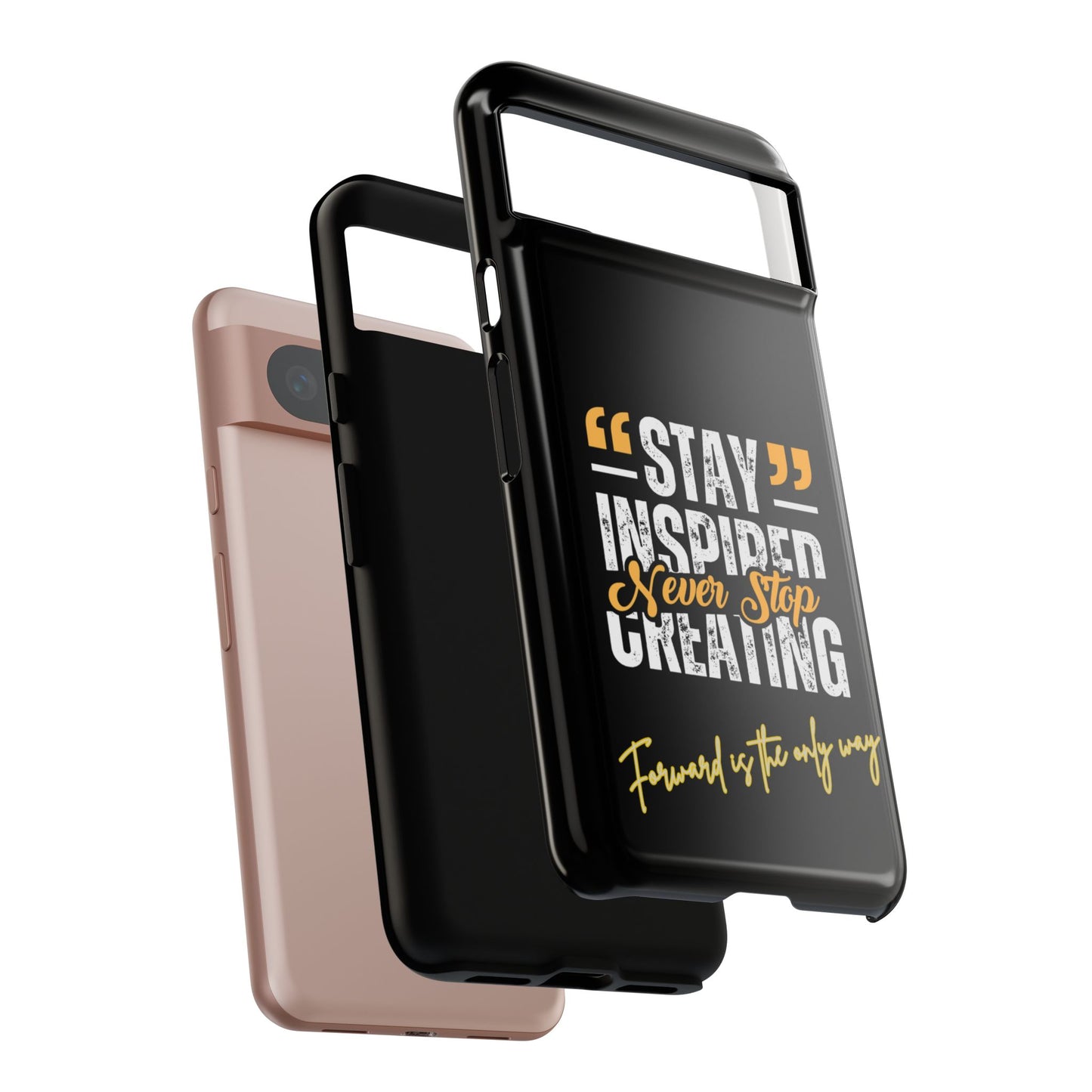 Inspirational Phone Case — “Stay Inspired, Never Stop Creating” Protective Cover