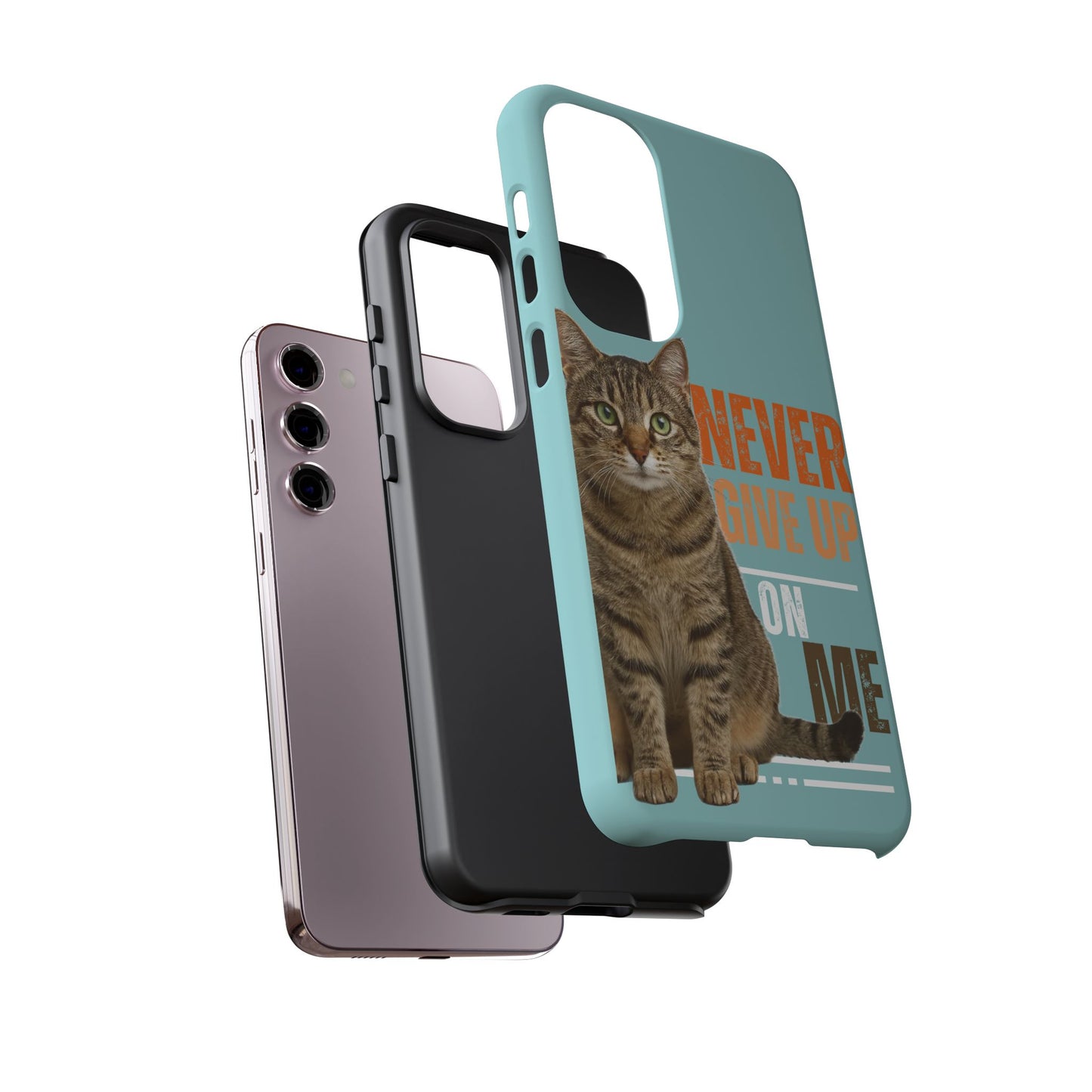 Cat Phone Case — "Never Give Up On Me" Inspirational Protective Case