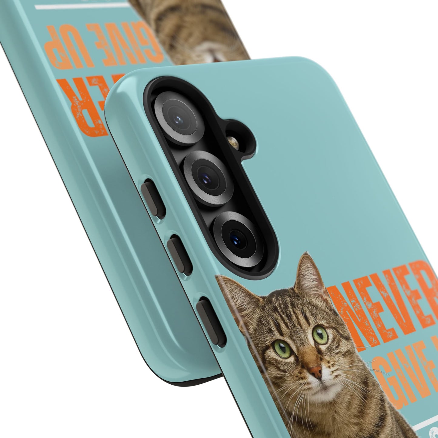 Cat Phone Case — "Never Give Up On Me" Inspirational Protective Case