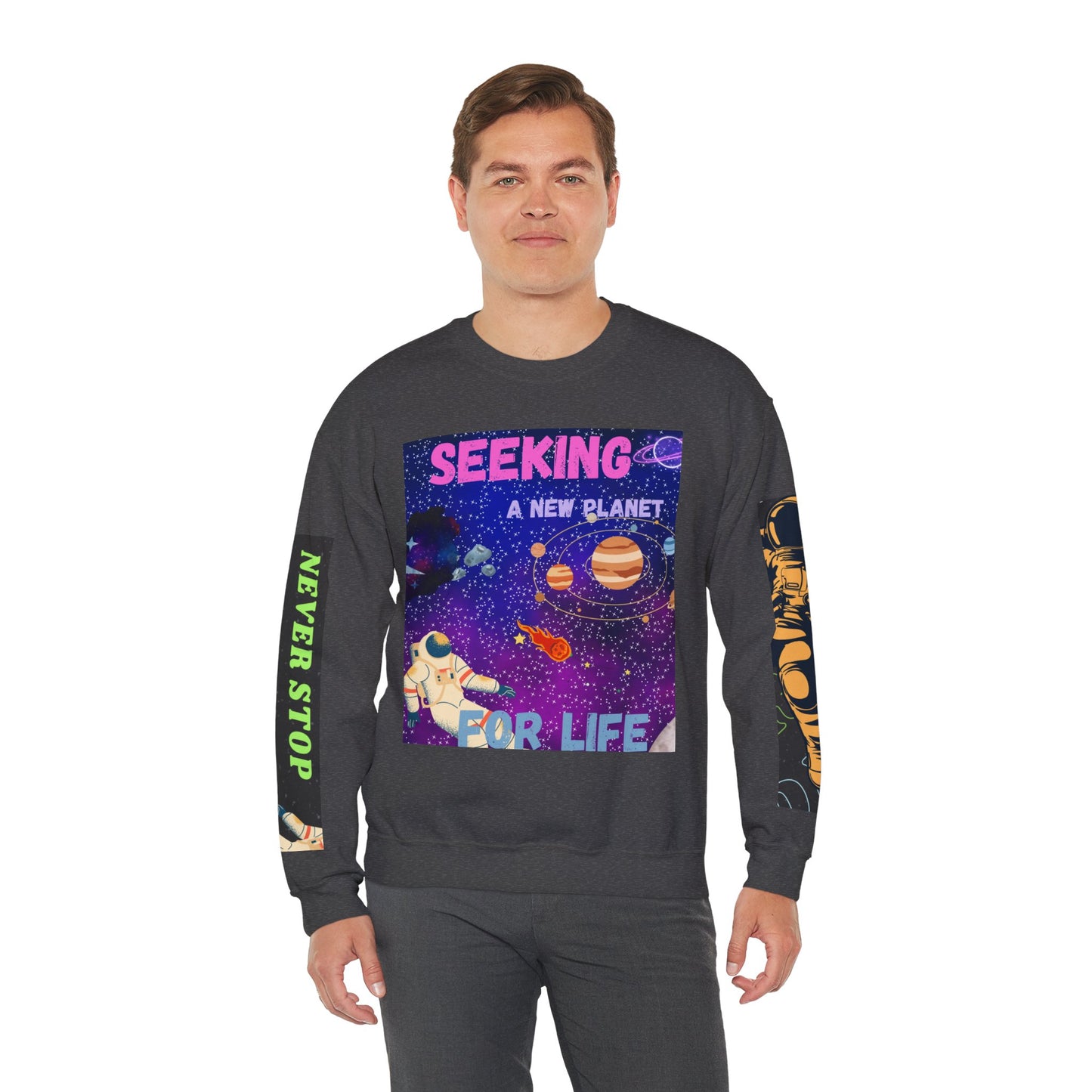 Space Crewneck Sweatshirt — “Seeking a New Planet for Life” Astronaut Graphic